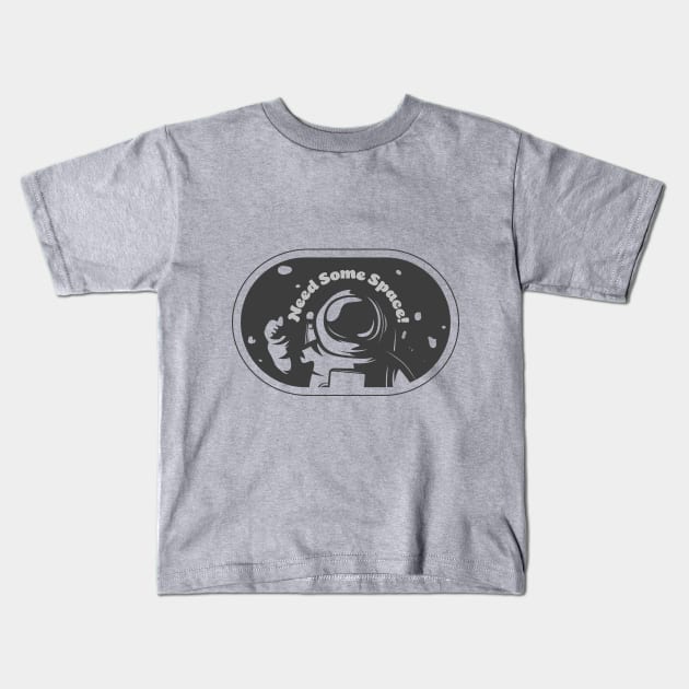 Need some space Kids T-Shirt by TheBlackSheep